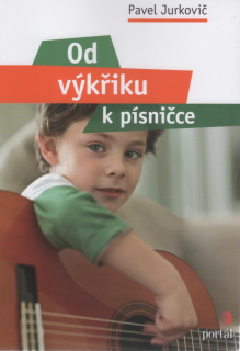 ANTIK1: Jurkovič Pavel: Od výkřiku k písničce